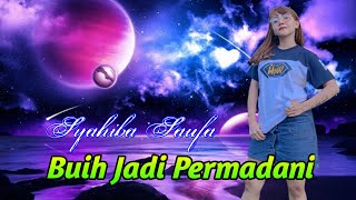 BUIH JADI PERMADANI - SYAHIBA SAUFA (full bass)