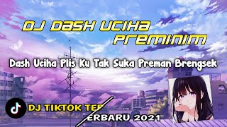 DJ DASH UCIHA | PREMAN BRENGSEK   TIK TOK  REMIX SANTUY FULL BASS  BY FERNANDO BASS e