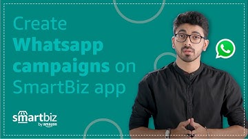 How to setup Whatsapp marketing campaigns on your website using SmartBiz by Amazon? | Tutorial