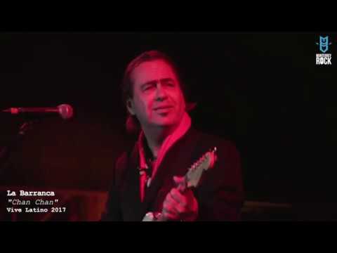 La Barranca en Vive Latino 2017 - Chan Chan