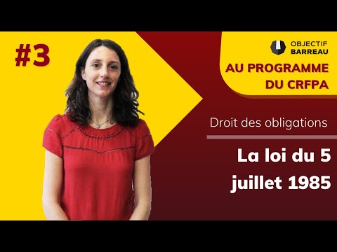 Droit des obligations - #3 La loi du 5 juillet 1985