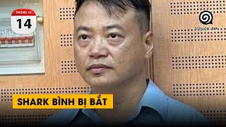 Shark Bình bị bắt. Tại sao bới lại chuyện cũ để rồi đi tù.