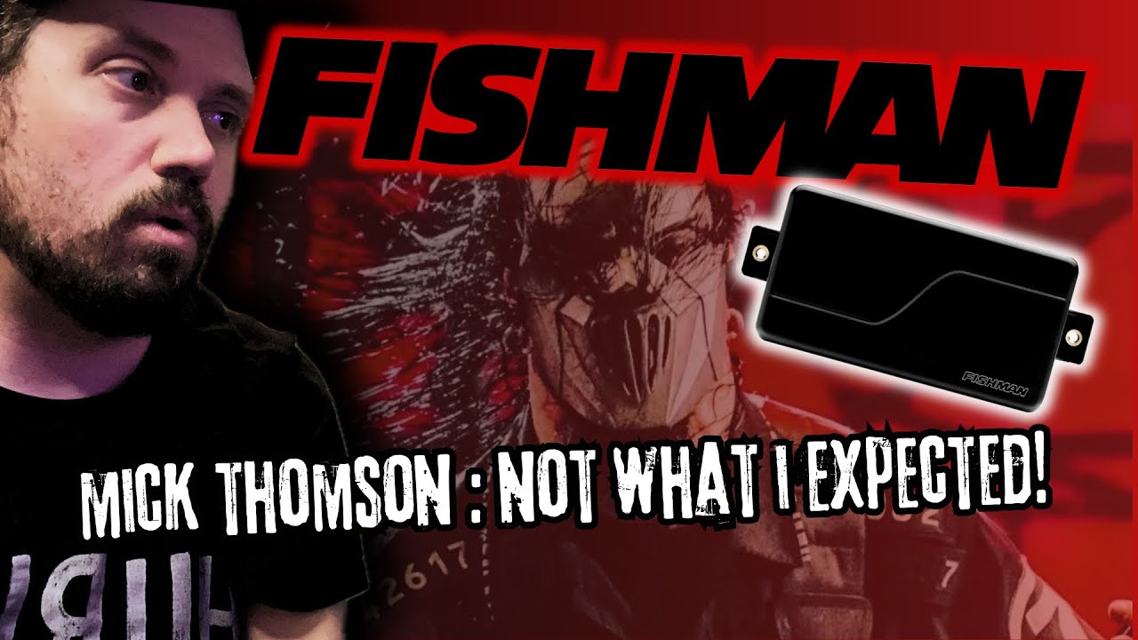 Incredibly Versatile! Mick Thomson Signature Fishman Set