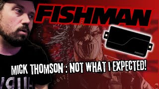The Most Versatile Fishman Pickups? Mick Thomson Signature Set