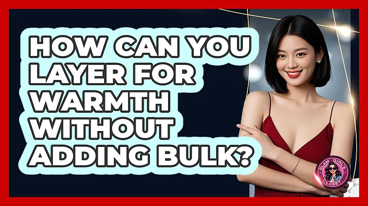 How Can You Layer For Warmth Without Adding Bulk? - Glam Girl's Closet
