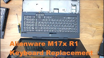 How to Replace Alienware M17x R1 keyboard - Alienware Laptop Repair