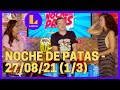 Noche de Patas - 27 de agosto del 2021 - Programa completo (1/3)