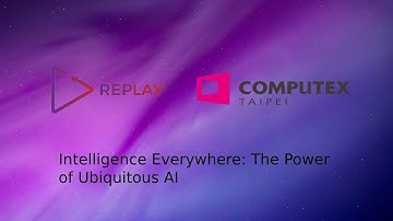 Replay @ Computex 2024 -  Intelligence Everywhere: The Power of Ubiquitous AI