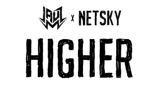 Смотреть клип Jauz X Netsky - Higher (Cover Art)
