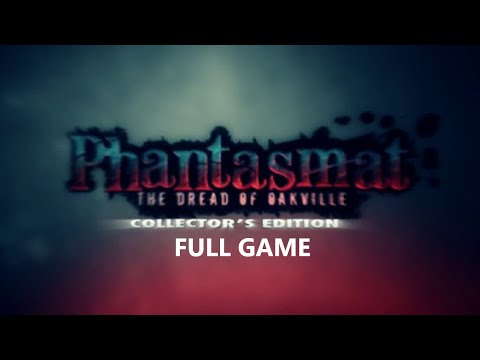 PHANTASMAT THE DREAD OF OAKVILLE CE FULL GAME Complete walkthrough gameplay - ALL COLLECTIBLES