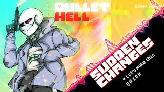 Sudden Changes - Bullet Hell - MEGA COLLAB