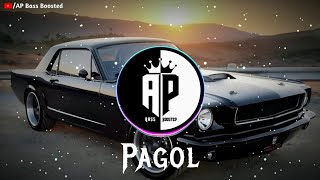 Pagol - Deep Jandu | Slowed   Reverb | AP Bass Boosted