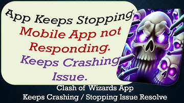 How To Fix Clash of Wizards App Keeps Stopping | Keeps Crashing Problem | Problem Resolved