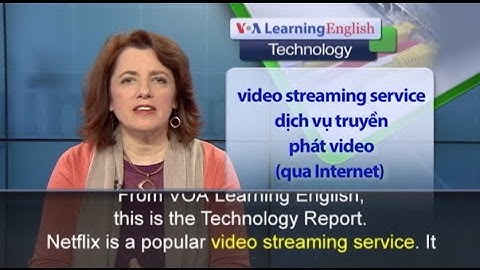 Phát âm chuẩn - Anh ngữ đặc biệt: Netflix (VOA)