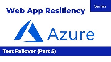 Azure Web App Resiliency - Test Failover (Part 5)
