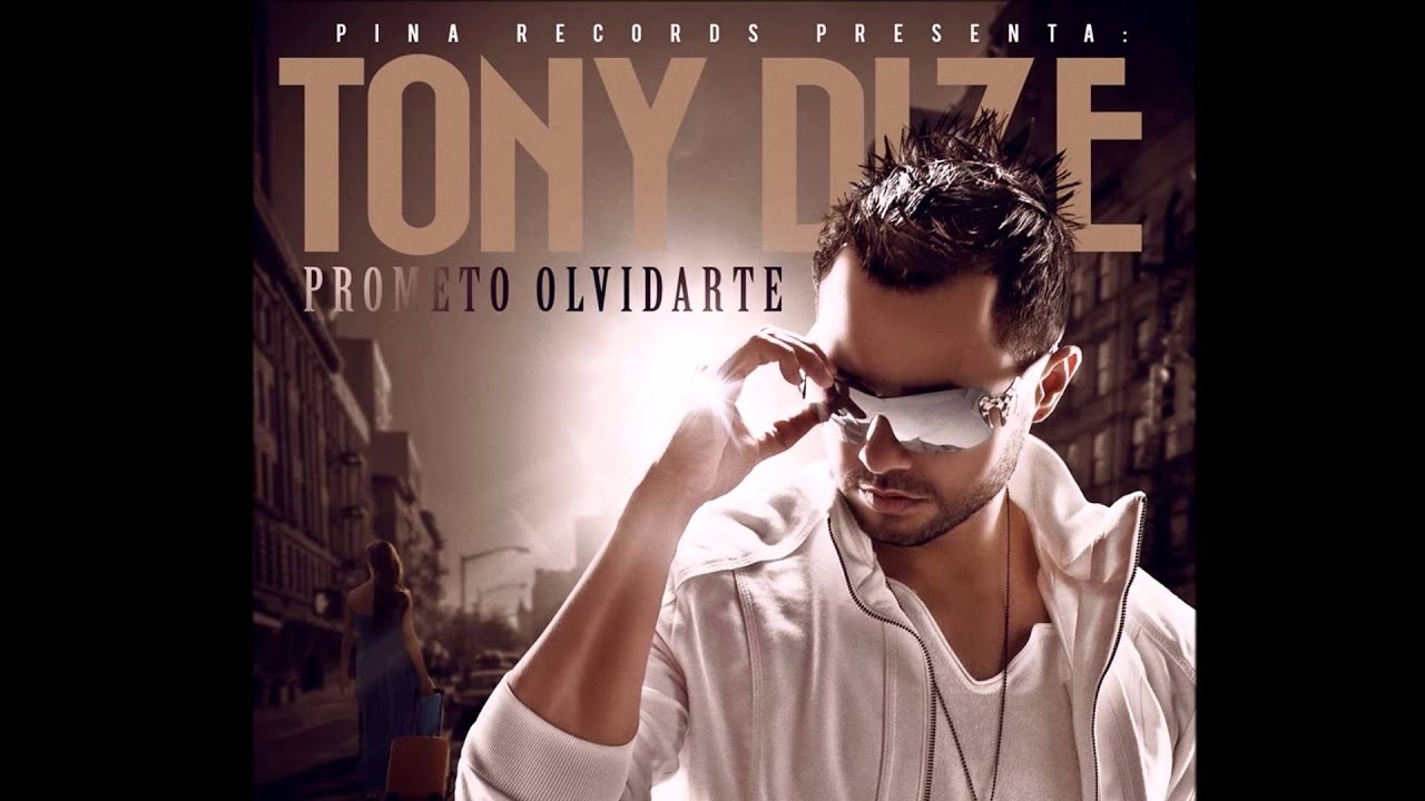 Pina Records Presenta: Tony Dize - Prometo Olvidarte (Original) - YouTube