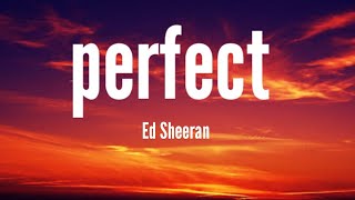 Ed sadaran - perfect (lyrics)