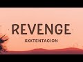 [1 HOUR 🕐] XXXTENTACION - Revenge(Lyrics)  I've dug two graves for us my dear