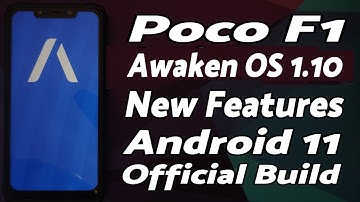 Poco F1 | Official Awaken OS v1.10 | New Features | Android 11