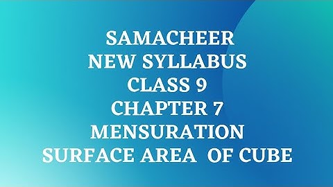 Samacheer|New Syllabus |Class 9 maths |chapter 7 |mensuration |surface area of cube |TSA |LSA