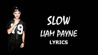Liam Payne - Slow (Lyrics ) Resimi