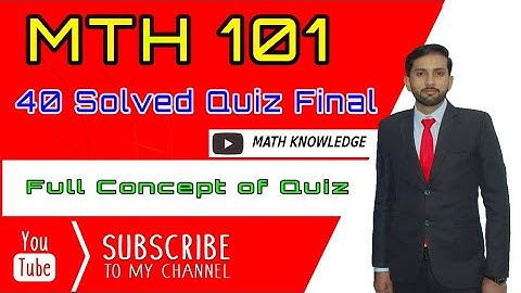 MTH101 very important final quiz / Solved 40 Final Quiz MTH101| Full Concept| Virtual University|