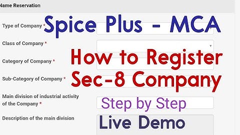 SEC-8 COMPANY REGISTRATION PROCEDURE ! STEP BY STEP ! LIVE DEMO - SPICE PLUS