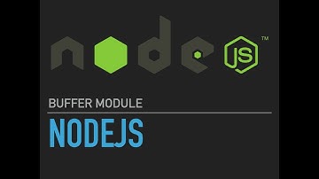 NodeJS Buffer: Intro To Buffer Module