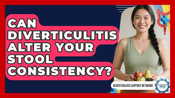 Can Diverticulitis Alter Your Stool Consistency? - Diverticulitis Support Network