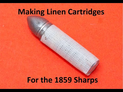 Making Linen Cartridges for the 1859 Sharps @duelist1954