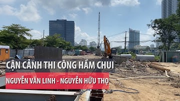 Cận cảnh thi công hầm chui Nguyễn Văn Linh - Nguyễn Hữu Thọ - PLO