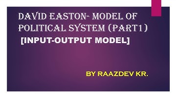 David Easton Model of Political System (Part 1) |Comparative Politics| Raazdev Kr| #politicalsystem