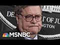 Barr Admits Stone Case Intervention, Complains About Trump's Tweets | The 11th Hour | MSNBC
