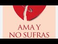 amar sin sufrir -02- riso - análisis ,plática,resumen