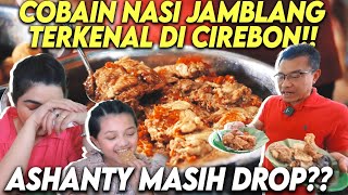 MESKIPUN DROP, ASHANTY RASAKAN SENSASI KULINER VIRAL CIREBON!