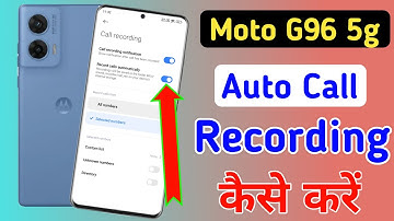 Moto g96 5g Me Call Recording Setting Kaise Kare | Auto Call Recording In Moto g96 5g