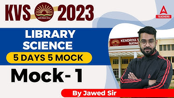 KVS 2023 | KVS PGT Library Science Preparation | 5 Days 5 Mock | Mock 1 | By Jawed Sir