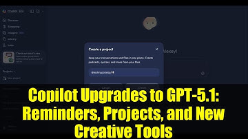 Copilot Upgrades to GPT-5.1: Reminders, Projects, and New Creative Tools
