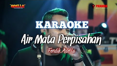 AIR MATA PERPISAHAN - KARAOKE Fendik Adella