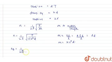 A string A has double the length, double the tension, double the diameter and double the density...