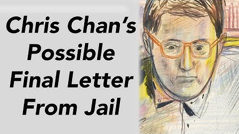 Chris Chan’s Possible Final Letter From Jail - A Summary