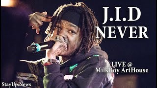 J.I.D. - NEVER [LIVE @ MilkBoy ArtHouse]