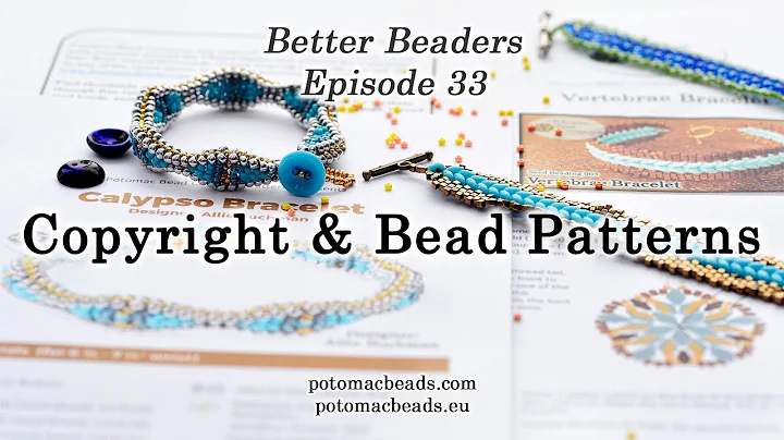 Better Beader Episode 33 -  Copyright and Bead Patterns