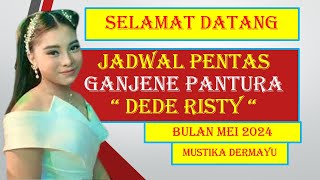 🔴Jadwal Panggung - Ganjene Pantura - Dede Risty - Bulan Mei 2024 - LIVE STREAMING KJPS