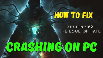 [FIXED] Destiny 2: The Edge of Fate Crashes/Crashing at Startup/Not Launching/Lagging Error On PC