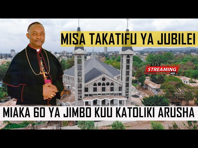 #LIVE:MISA TAKATIFU YA JUBILEI MIAKA 60 YA JIMBO KUU KATOLIKI ARUSHA KUTOKA KANISA KUU LA MT.THERESA class=