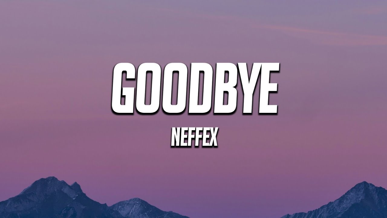 NEFFEX - Goodbye