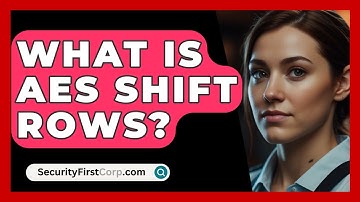 What Is AES Shift Rows? - SecurityFirstCorp.com