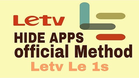 Hide applications on Letv le 1s . Official Method.