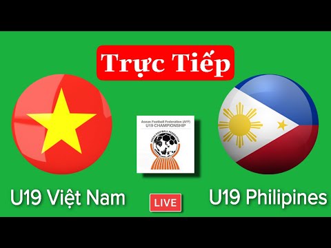 🔴U19 VIỆT NAM – U19 PHILIPINES | Bảng A U19 Đông Nam Á | Xem Tại Đâu Nhanh Nhất?